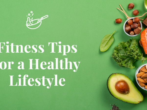 Fitness Tips for a Healthy Lifestyle