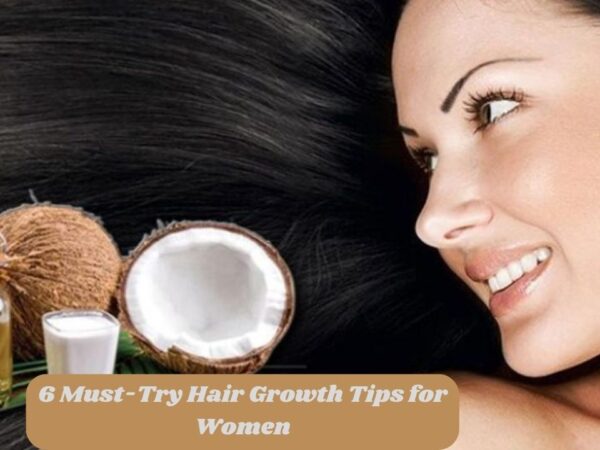 6 Must-Try Hair Growth Tips for Women